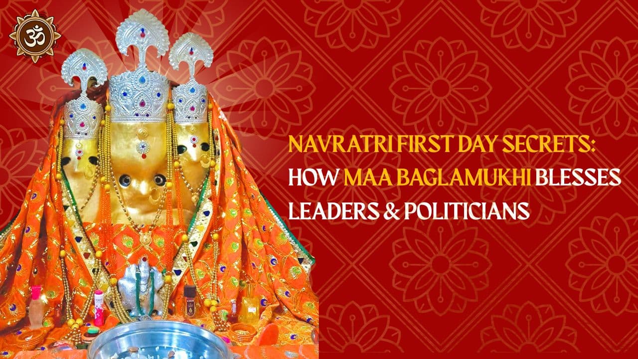 Navratri First Day Secrets: How Maa Baglamukhi Blesses Leaders & Politicians