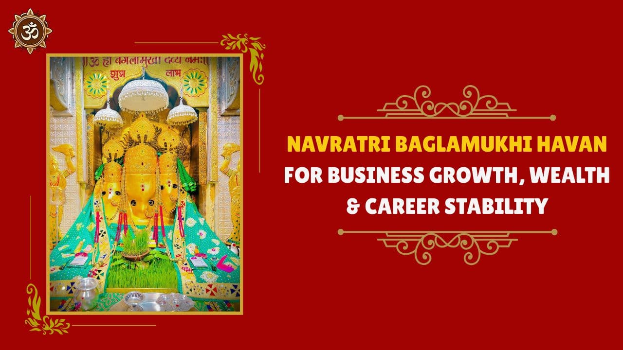 Navratri Baglamukhi Havan for Business Growth, Wealth & Career Stability